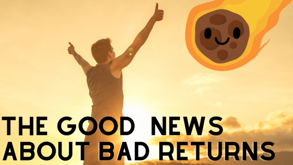 The Good News About Bad Returns